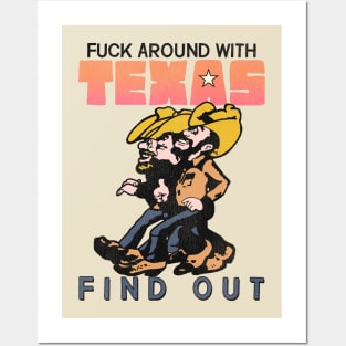 Fuck Around With Texas and Find Out Posters and Art